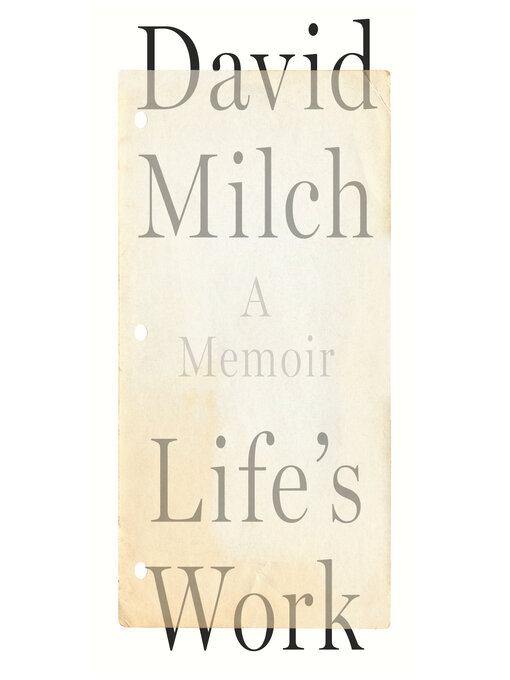 Title details for Life's Work by David Milch - Available